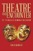 THEATRE AND ENCOUNTER