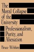 The Moral Collapse of the University