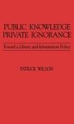 Public Knowledge, Private Ignorance