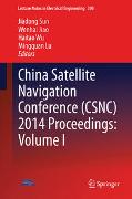 China Satellite Navigation Conference (CSNC) 2014 Proceedings: Volume I