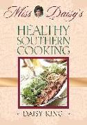 Miss Daisy's Healthy Southern Cooking