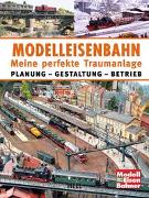 Modelleisenbahn - Meine perfekte Traumanlage