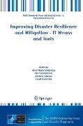 Improving Disaster Resilience and Mitigation - IT Means and Tools