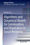 Algorithms and Dynamical Models for Communities and Reputation in Social Networks