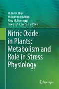 Nitric Oxide in Plants: Metabolism and Role in Stress Physiology