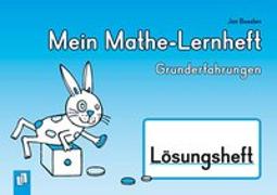 Mein Mathe-Lernheft – Grunderfahrungen – Lösungsheft