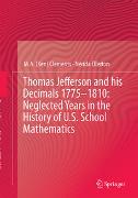 Thomas Jefferson and his Decimals 1775–1810: Neglected Years in the History of U.S. School Mathematics