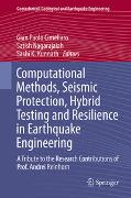 Computational Methods, Seismic Protection, Hybrid Testing and Resilience in Earthquake Engineering