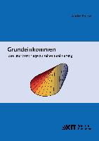 Grundeinkommen: Idee und Vorschläge zu seiner Realisierung