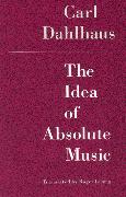 The Idea of Absolute Music