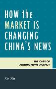 How the Market Is Changing China's News