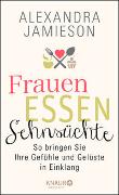 Frauen, Essen, Sehnsüchte