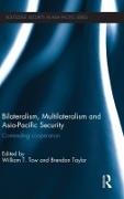 Bilateralism, Multilateralism and Asia-Pacific Security