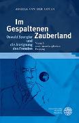 Im Gespaltenen Zauberland. Oswald Spengler und die Aneignung des Fremden