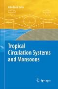 Tropical Circulation Systems and Monsoons