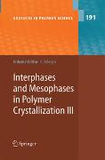 Interphases and Mesophases in Polymer Crystallization III