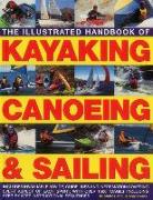 Illustrated Handbook of Kayaking, Canoeing & Sailing