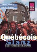 Reise Know-How Sprachführer Québécois Slang - das Französisch Kanadas