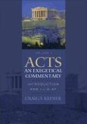 Acts: An Exegetical Commentary