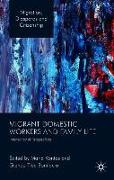 Migrant Domestic Workers and Family Life