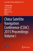 China Satellite Navigation Conference (CSNC) 2015 Proceedings: Volume I