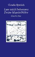 Lass mich bekennen Deine Mandelblüte