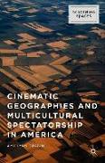 Cinematic Geographies and Multicultural Spectatorship in America