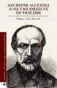 Giuseppe Mazzini and the Origins of Fascism