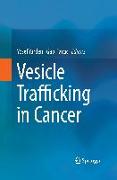 Vesicle Trafficking in Cancer