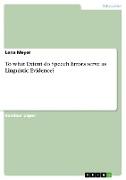 To what Extent do Speech Errors serve as Linguistic Evidence?