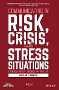 Communicating in Risk, Crisis, and High Stress Situations: Evidence-Based Strategies and Practice