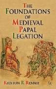 The Foundations of Medieval Papal Legation