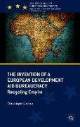 The Invention of a European Development Aid Bureaucracy