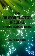 The Cosmopolitanization of Science