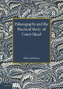 Palaeography and the Practical Study of Court Hand