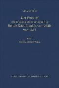 Der Entwurf eines Handelsgesetzbuches für die Stadt Frankfurt am Main von 1811 / Entstehen, Inhalt und Wirkung