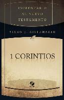 I Corintios: Comentario Al Nuevo Testamento