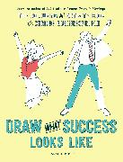 Draw What Success Looks Like