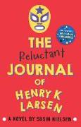 The Reluctant Journal of Henry K. Larsen