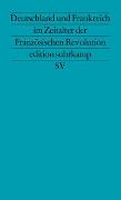 Deutschland und Frankreich im Zeitalter der Französischen Revolution