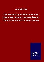 Des Minnesängers Hartmann von Aue Stand, Heimat und Geschlecht