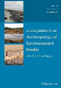 A Companion to the Anthropology of Environmental Health