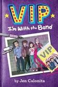 VIP: I'm With the Band