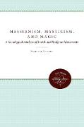 Messianism, Mysticism, and Magic