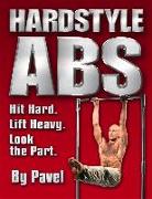 Hardstyle ABS: Hit Hard. Lift Heavy. Look the Part