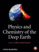 Physics and Chemistry of the Deep Earth