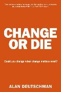 Change or Die