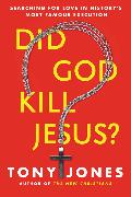 Did God Kill Jesus?