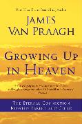 Growing Up in Heaven