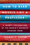 How to Read Novels Like a Professor